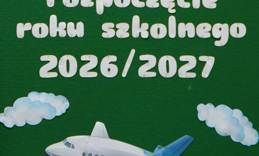 Zdjęcie do Rok szkolny 2026/2027 rozpoczęty !